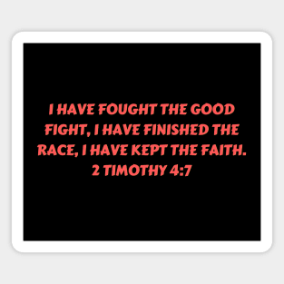 Bible Verse 2 Timothy 4:7 Magnet